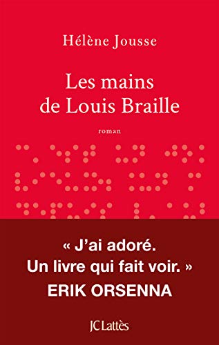 LES MAINS DE LOUIS BRAILLE